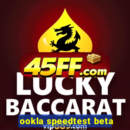 ookla speedtest beta